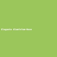 Elegante Aluminium-Hose