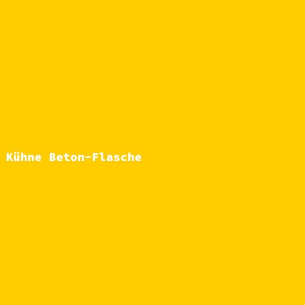 K&uuml;hne Beton-Flasche