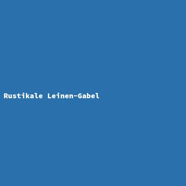 Rustikale Leinen-Gabel