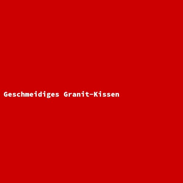 Geschmeidiges Granit-Kissen