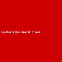 Geschmeidiges Granit-Kissen