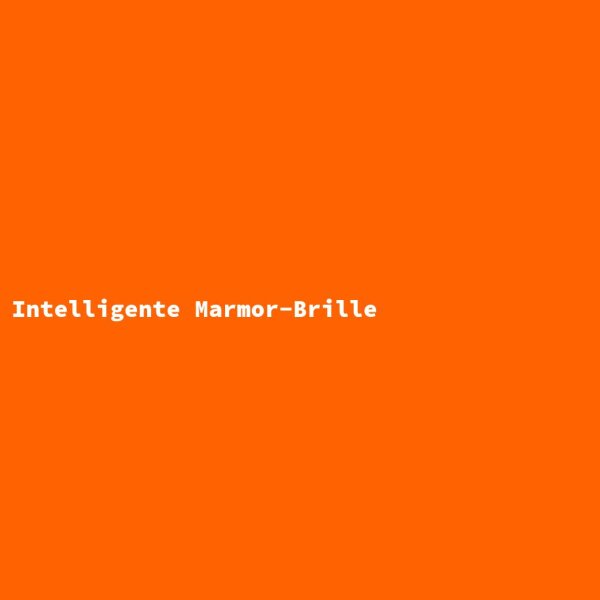 Intelligente Marmor-Brille